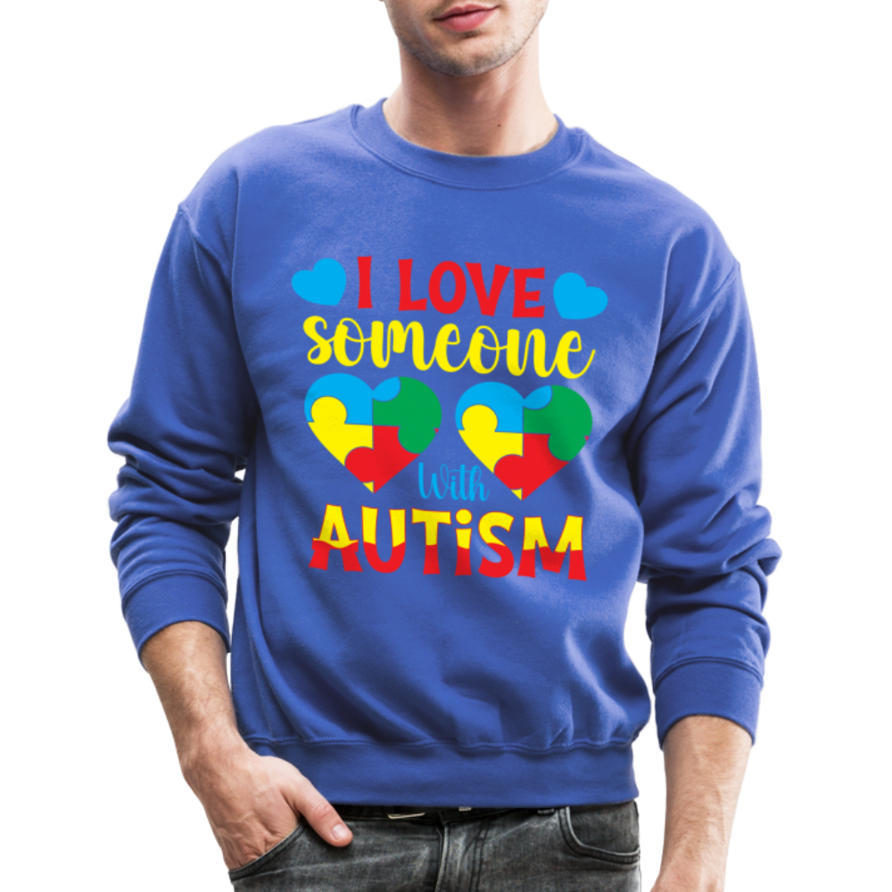 I Love Someone With Autism Sweatshirt - royal blue