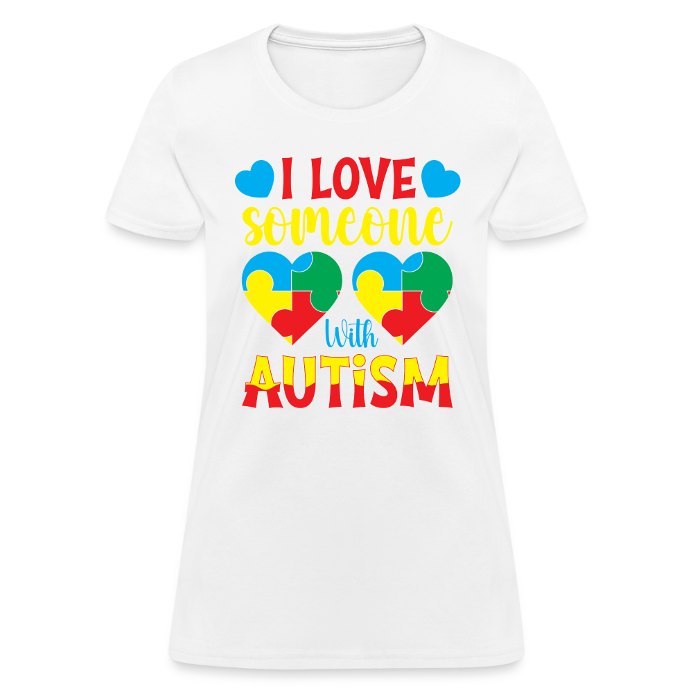 I Love Someone With Autism Women's T-Shirt - white