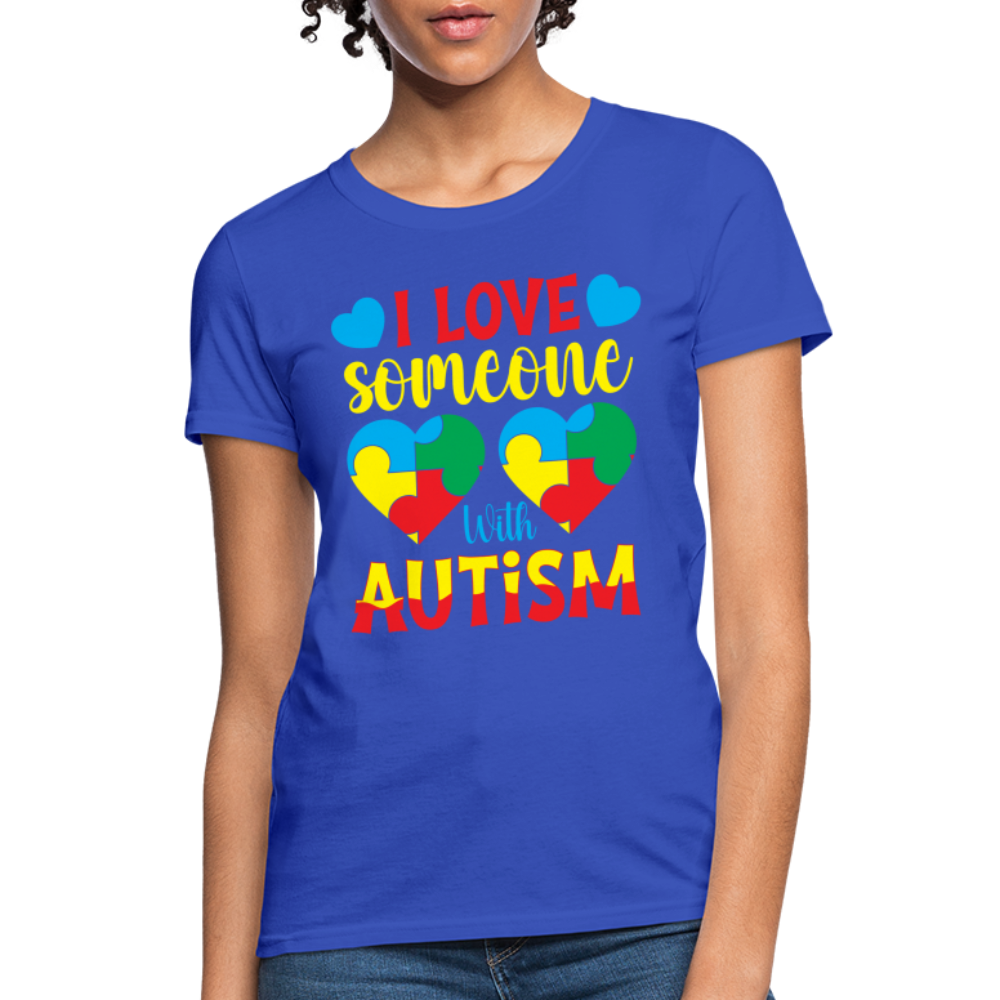 I Love Someone With Autism Women's T-Shirt - royal blue