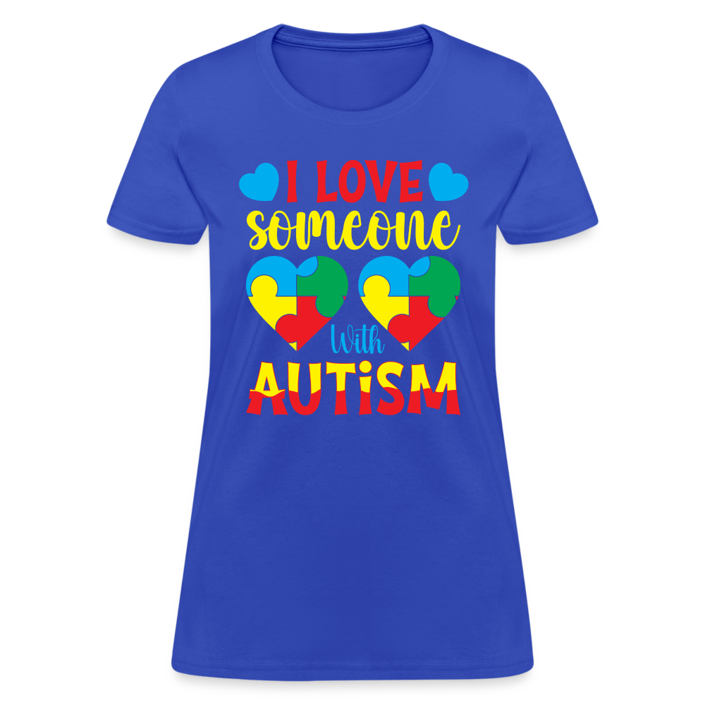 I Love Someone With Autism Women's T-Shirt - royal blue