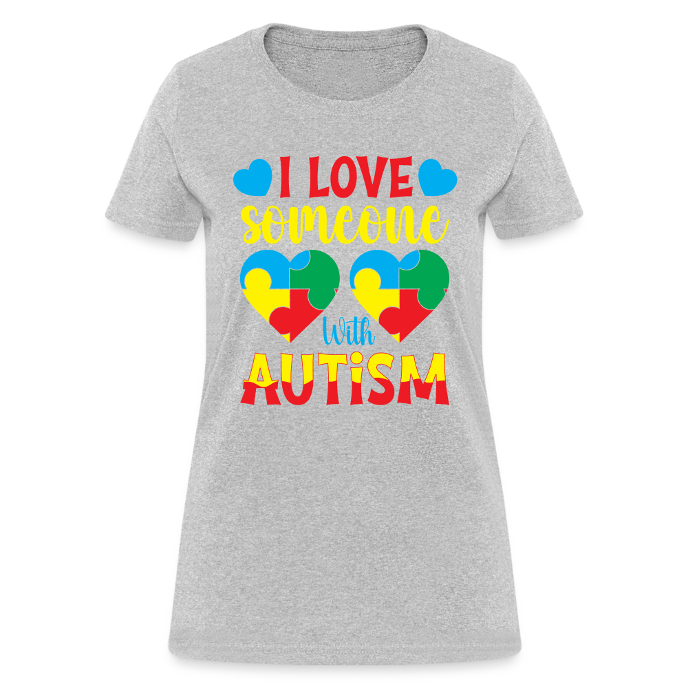 I Love Someone With Autism Women's T-Shirt - heather gray