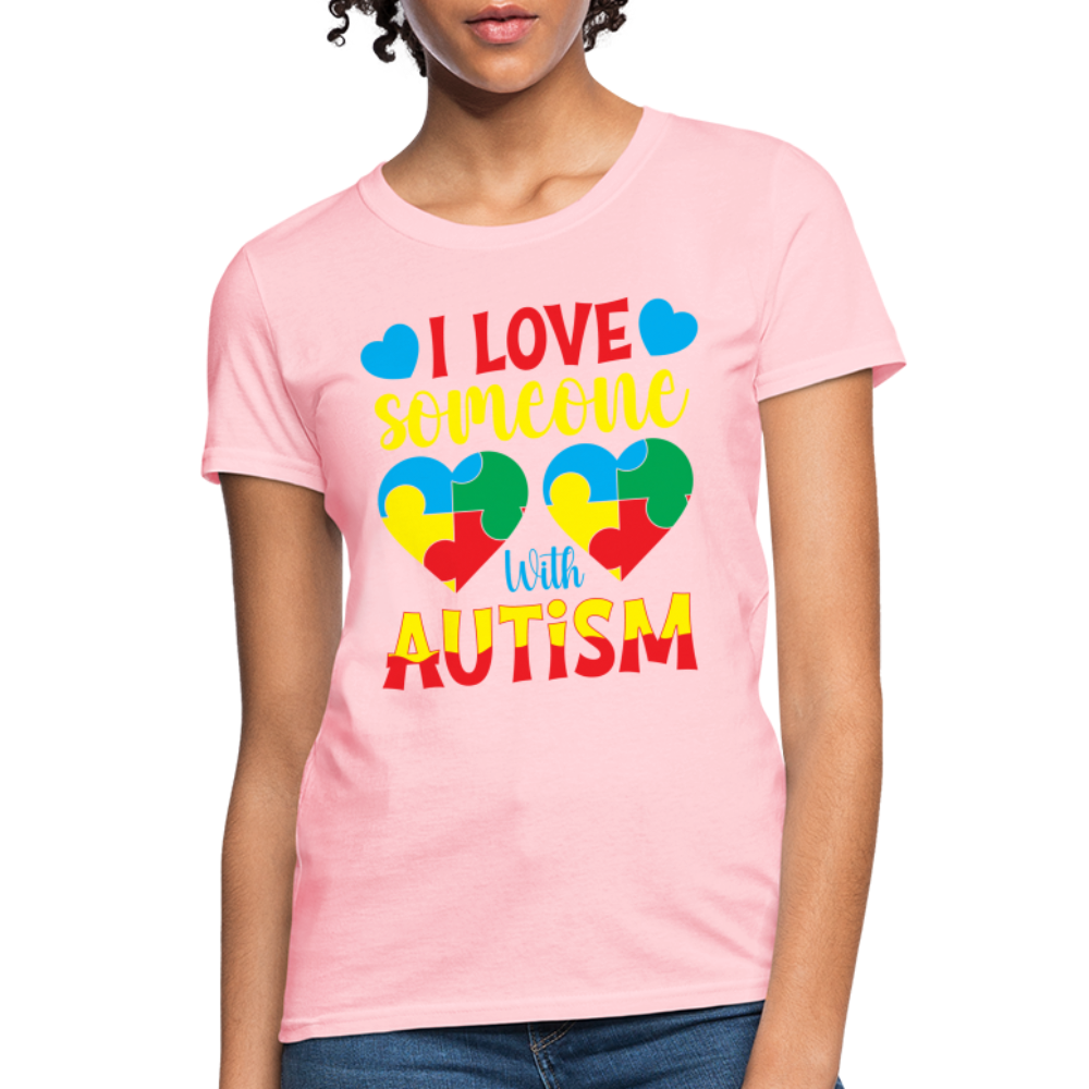 I Love Someone With Autism Women's T-Shirt - pink