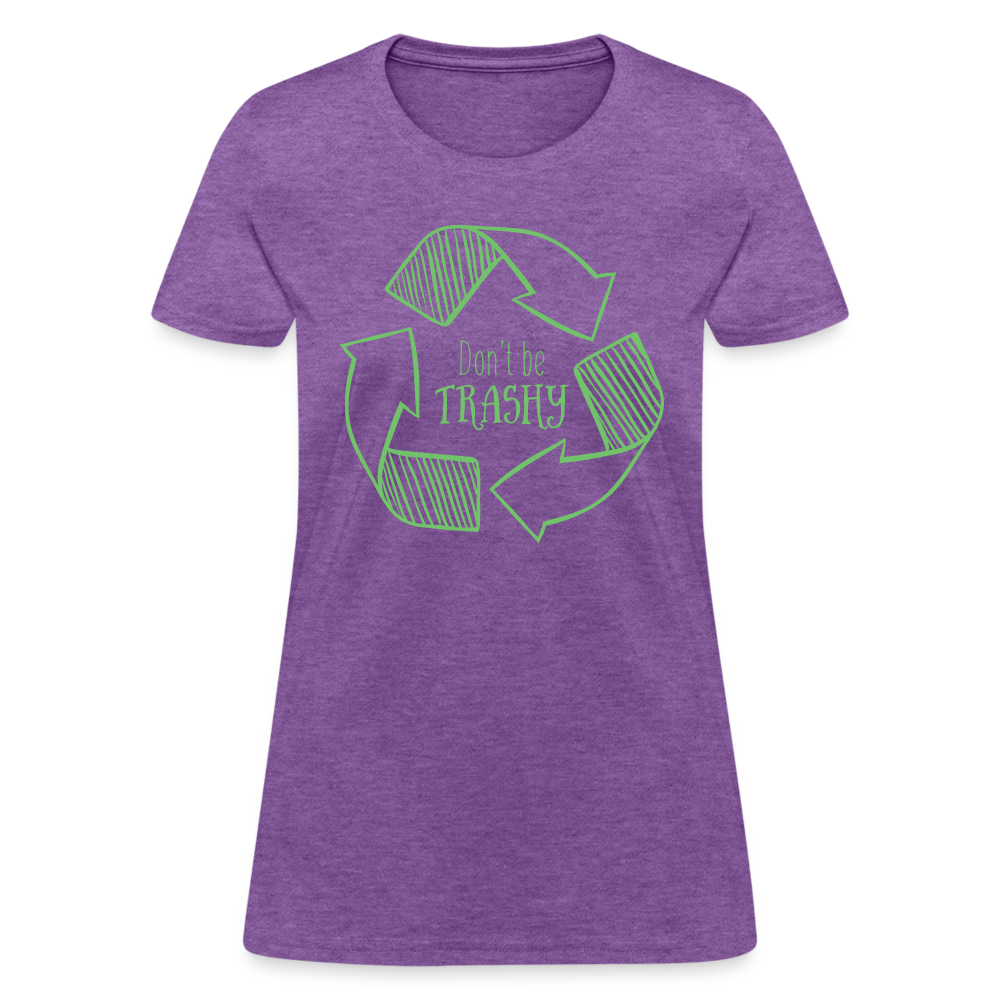 Don't Be Trashy Women's T-Shirt (Recycle) - purple heather