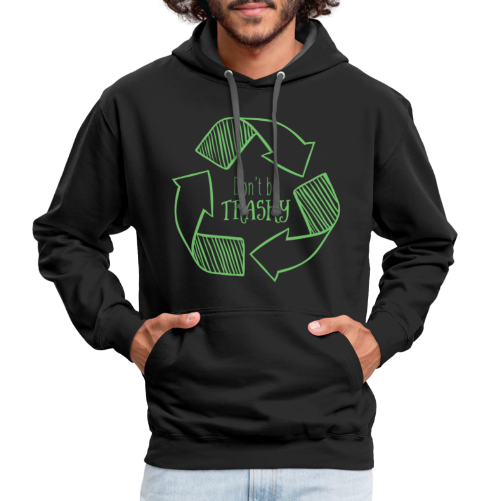 Don't Be Trashy Hoodie (Recycle) - black/asphalt