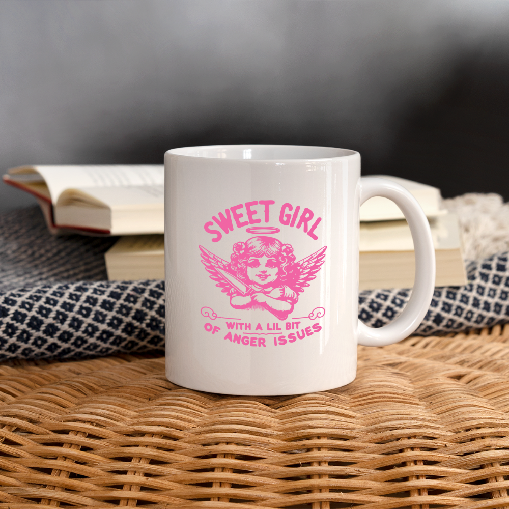 Sweet Girl With A Lil Bit of Anger Issues Coffee Mug - white