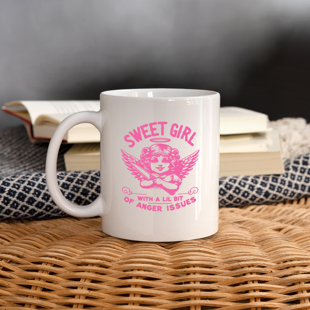 Sweet Girl With A Lil Bit of Anger Issues Coffee Mug - white