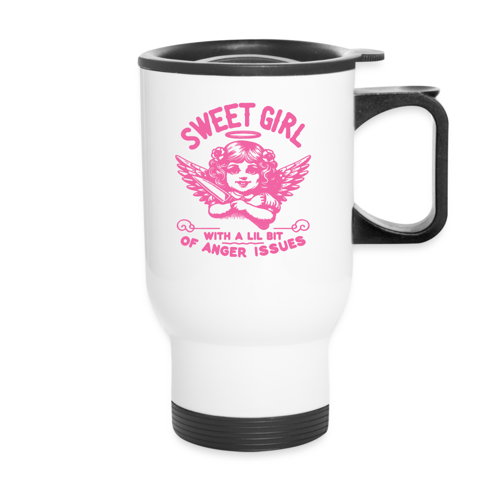 Sweet Girl With A Lil Bit of Anger Issues Travel Mug - white