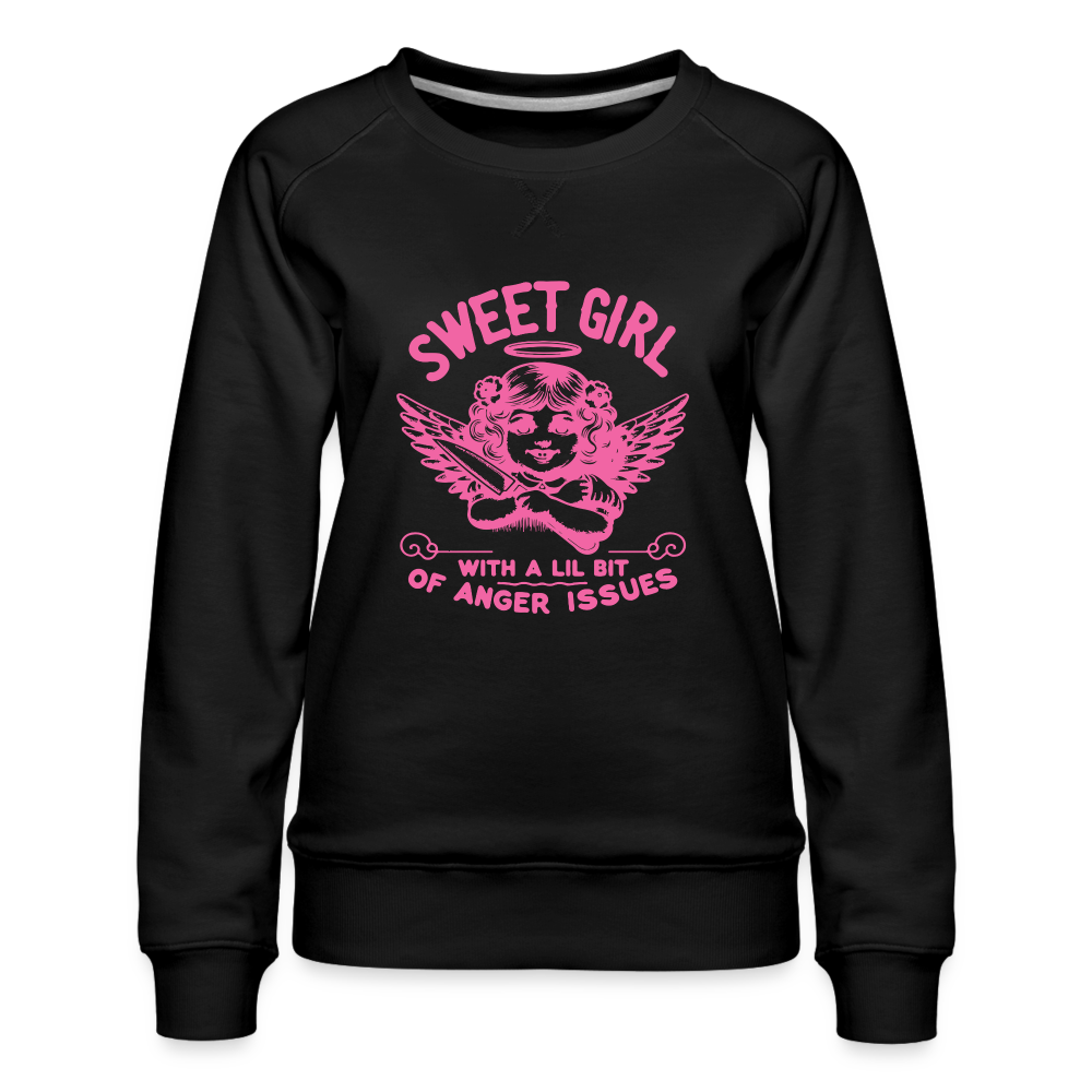 Sweet Girl With A Lil Bit of Anger Issues Women’s Premium Sweatshirt - black