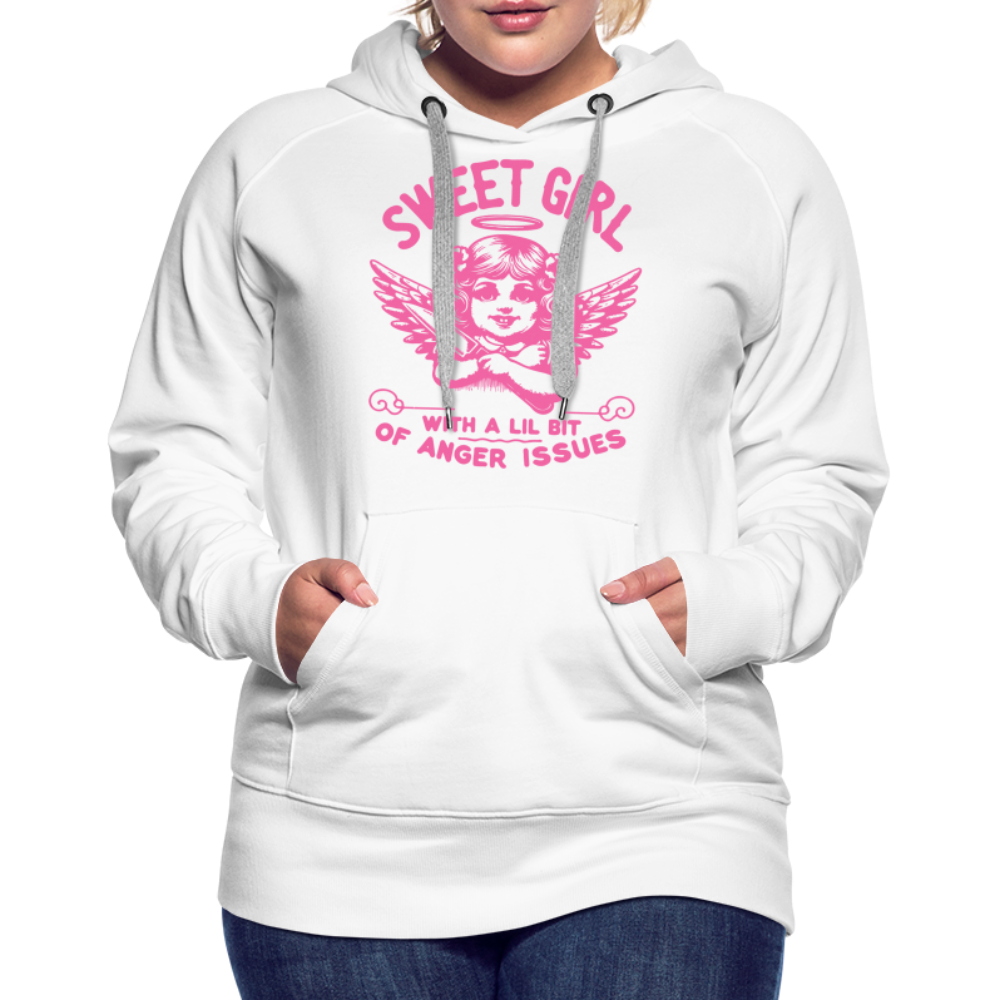 Sweet Girl With A Lil Bit of Anger Issues Women’s Premium Hoodie - white