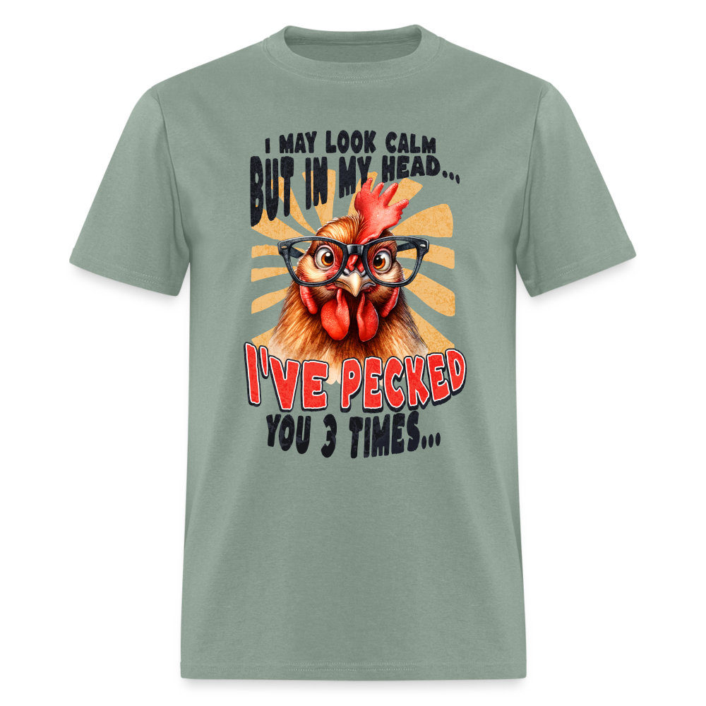 In My Head I've Pecked Your 3 Times T-Shirt (Crazy Chicken) - sage