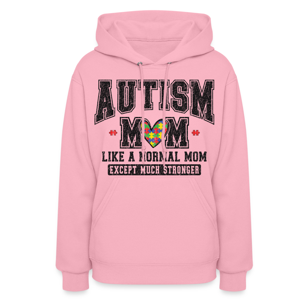 Autism Mom Like a Normal Mom Except Much Stronger Women's Hoodie - classic pink