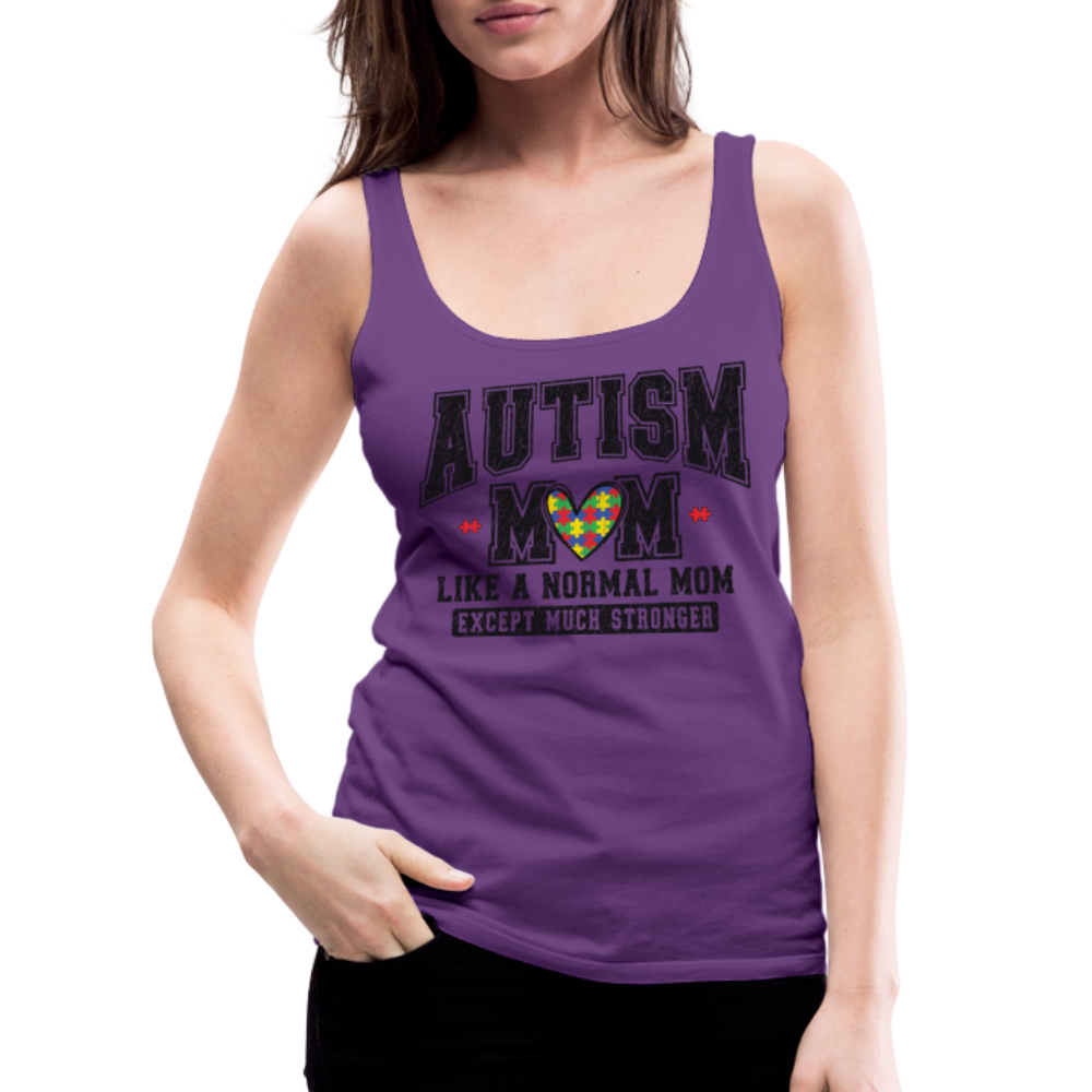 Autism Mom Like a Normal Mom Except Much Stronger Women’s Premium Tank Top - purple