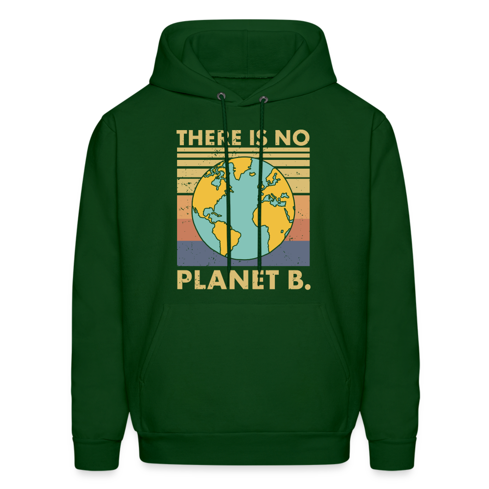 There Is No Planet B Hoodie - forest green