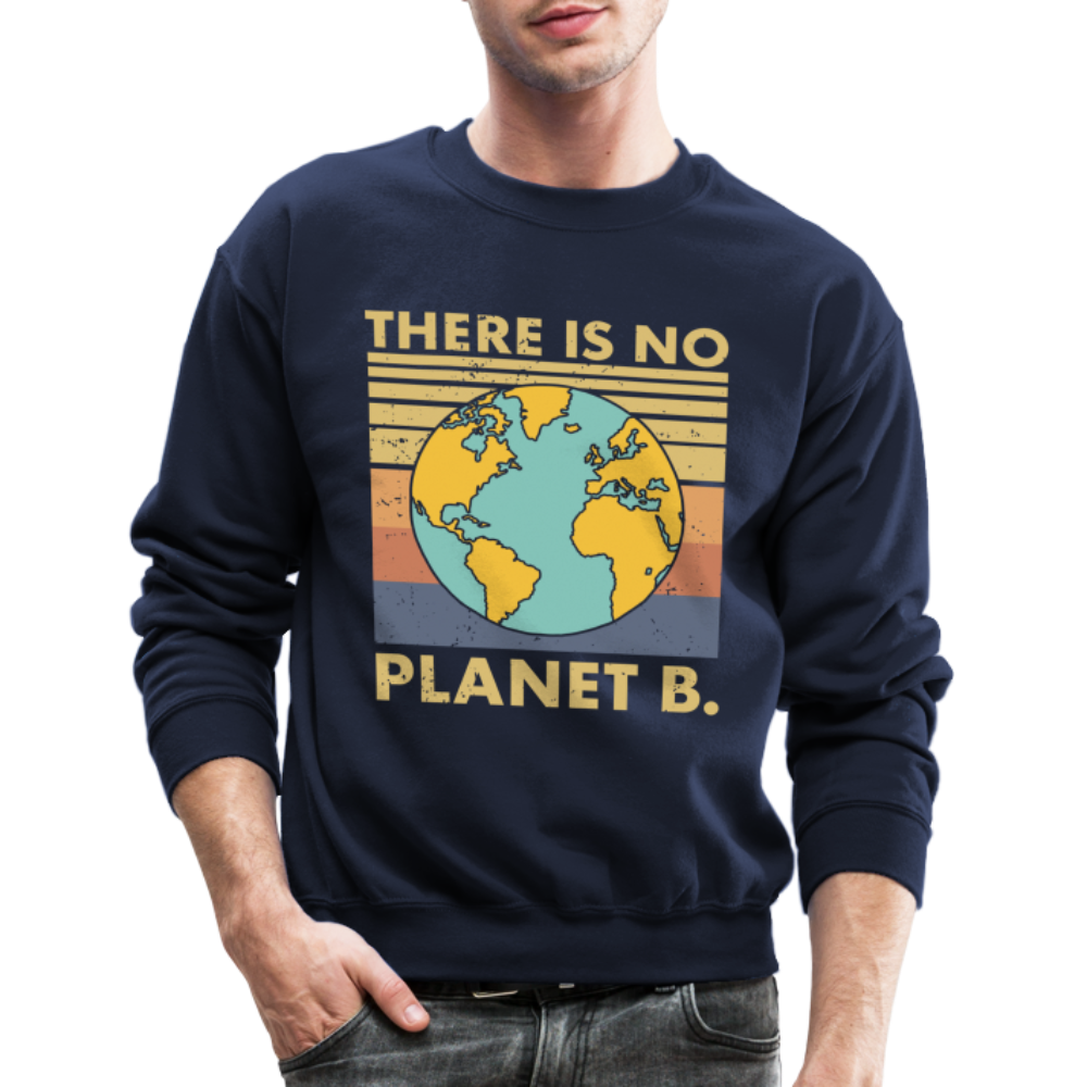 There Is No Planet B Sweatshirt - navy