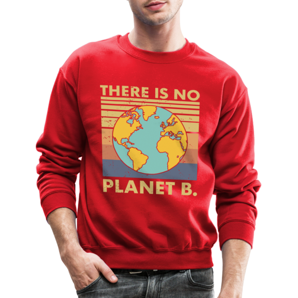 There Is No Planet B Sweatshirt - red
