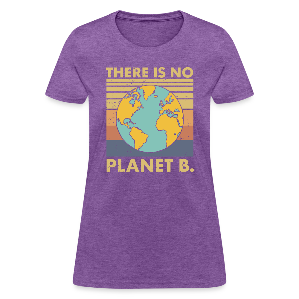 There Is No Planet B Women's T-Shirt - purple heather