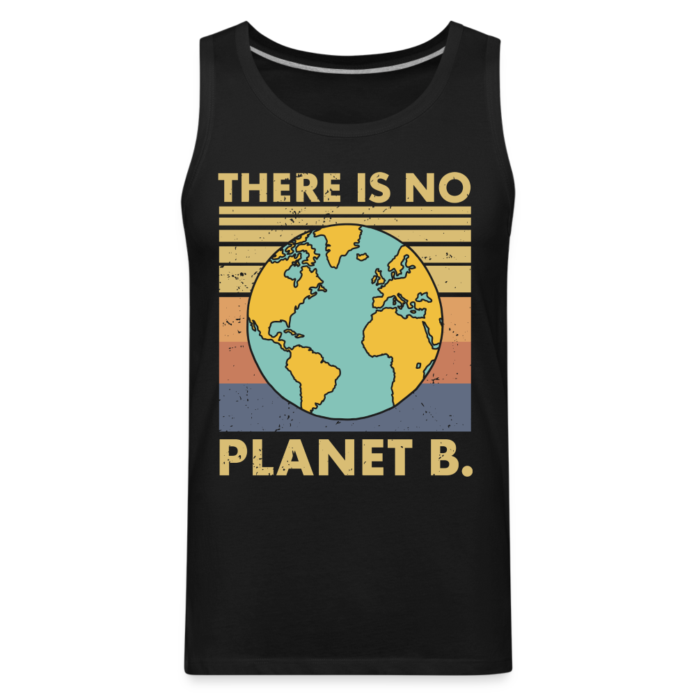 There Is No Planet B Men’s Premium Tank Top - black