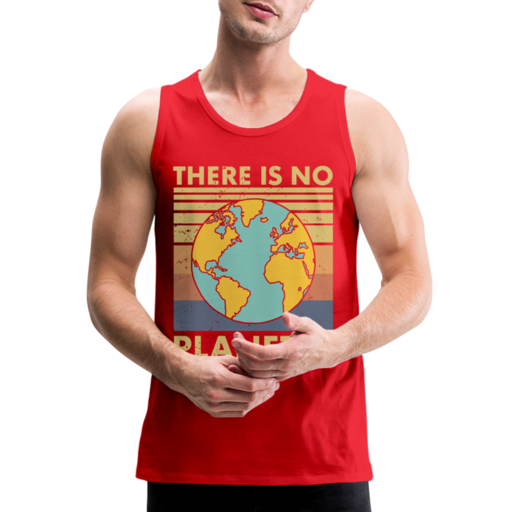 There Is No Planet B Men’s Premium Tank Top - red