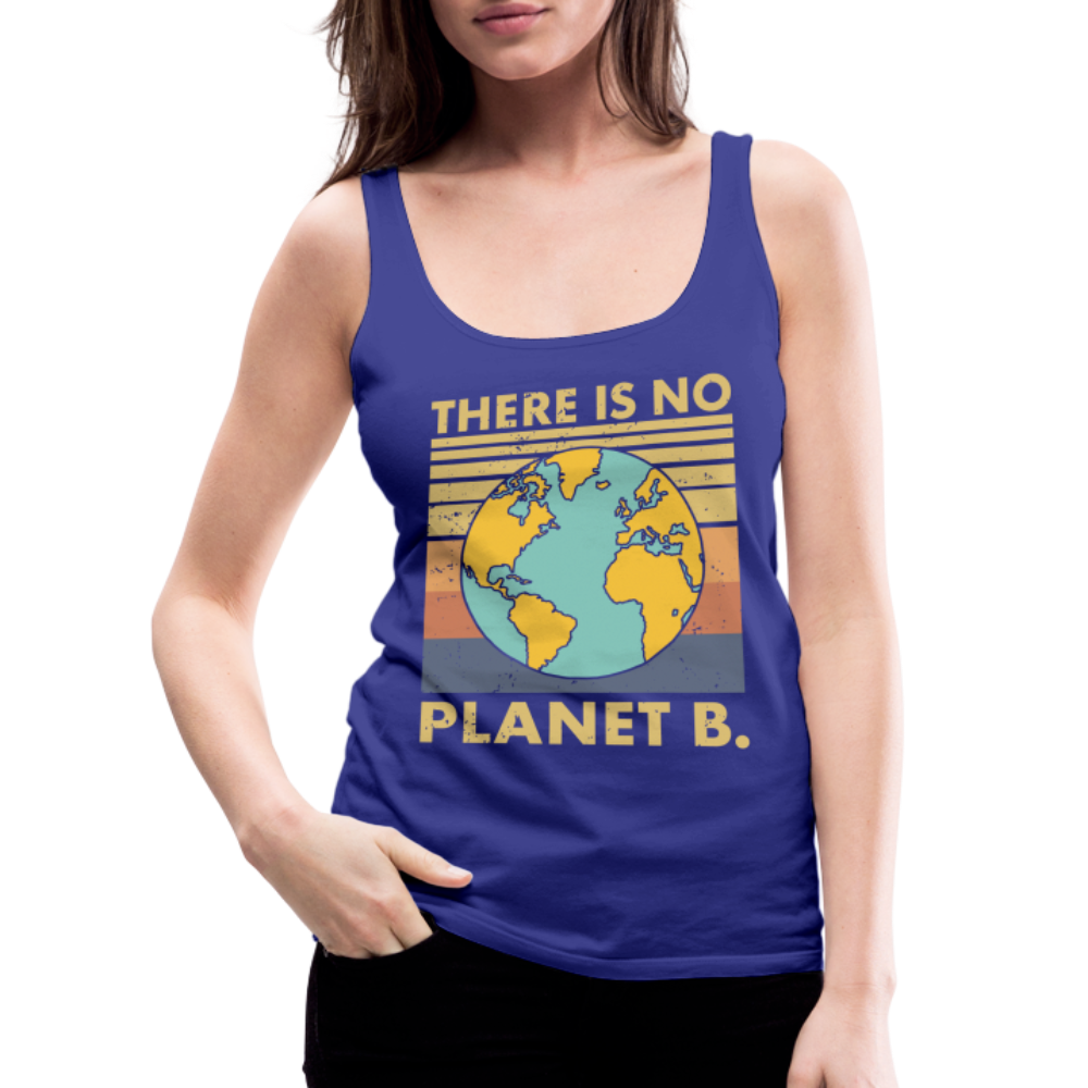 There Is No Planet B Women’s Premium Tank Top - royal blue