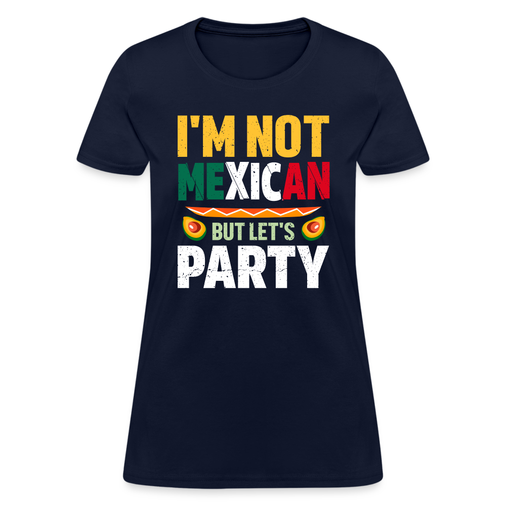 I'm Not Mexican but let's Party Women's T-Shirt (Cinco de Mayo) - navy