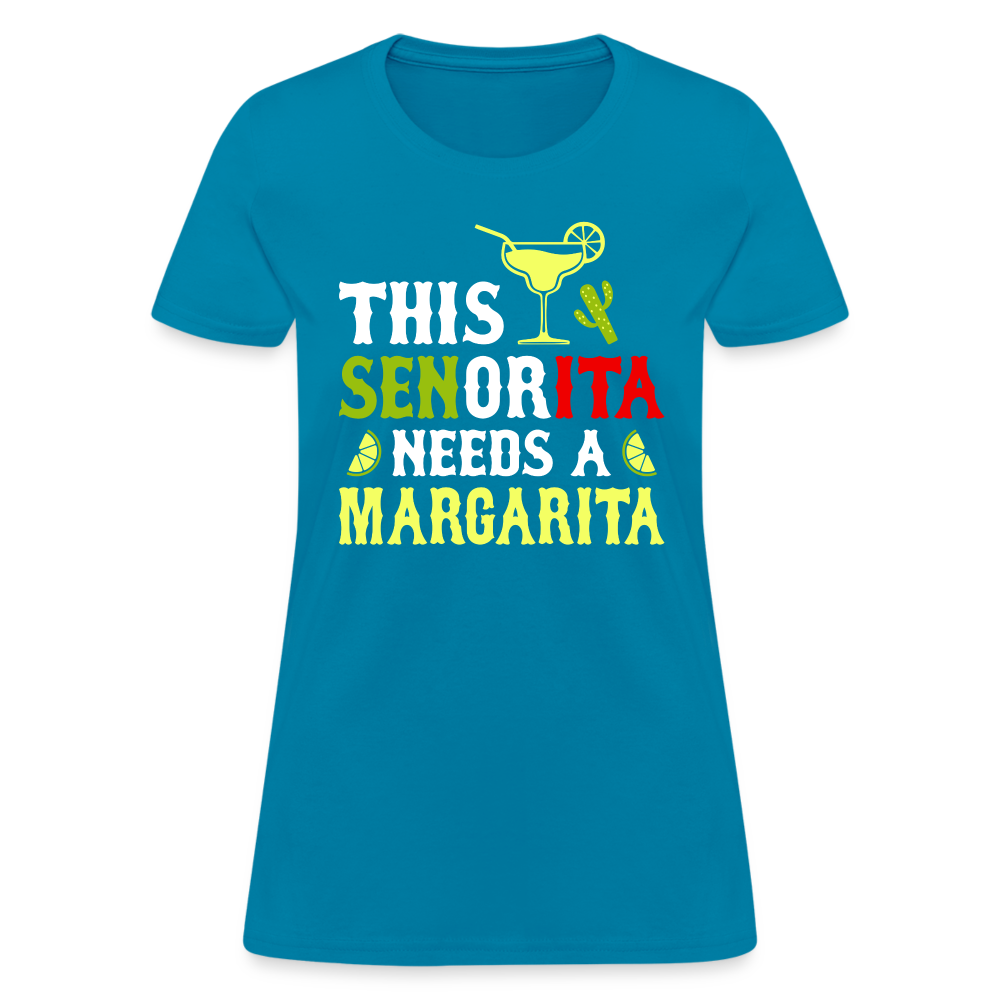 This Señorita Needs A Margarita Women's T-Shirt (Cinco de Mayo) - turquoise