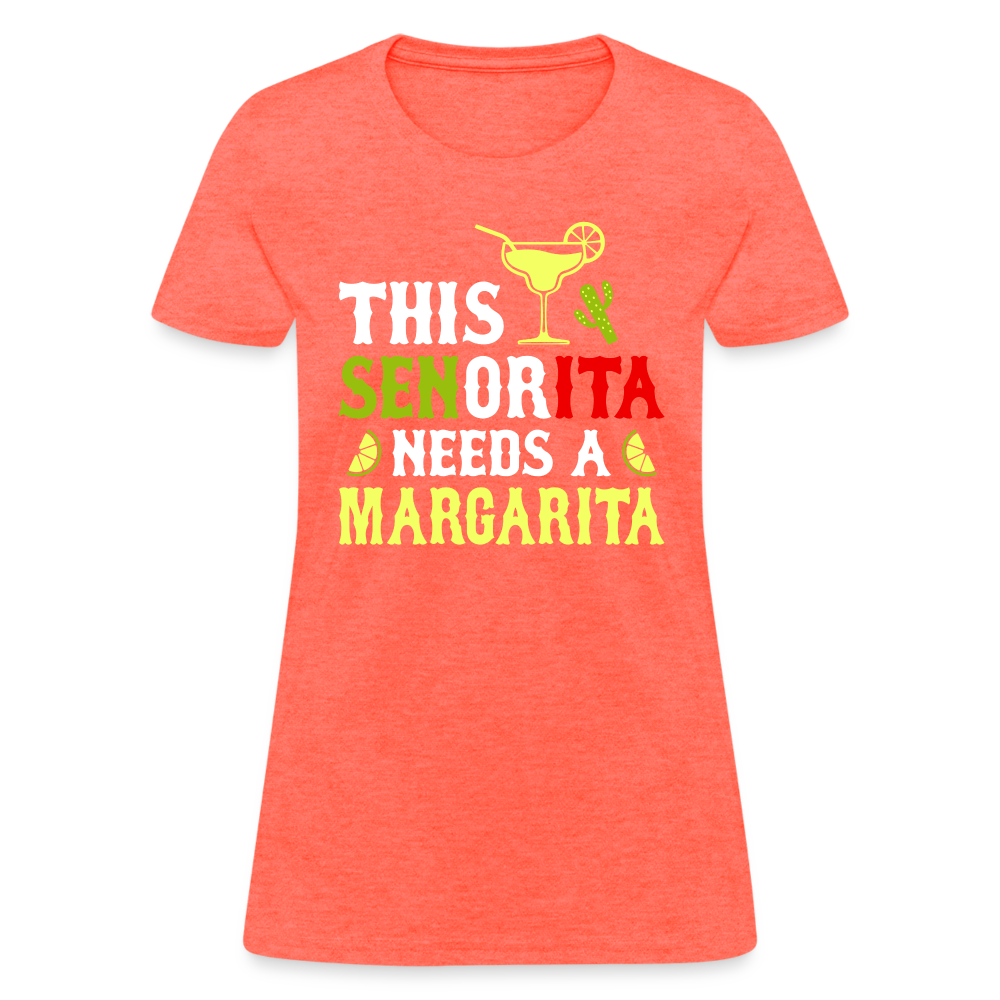 This Señorita Needs A Margarita Women's T-Shirt (Cinco de Mayo) - heather coral