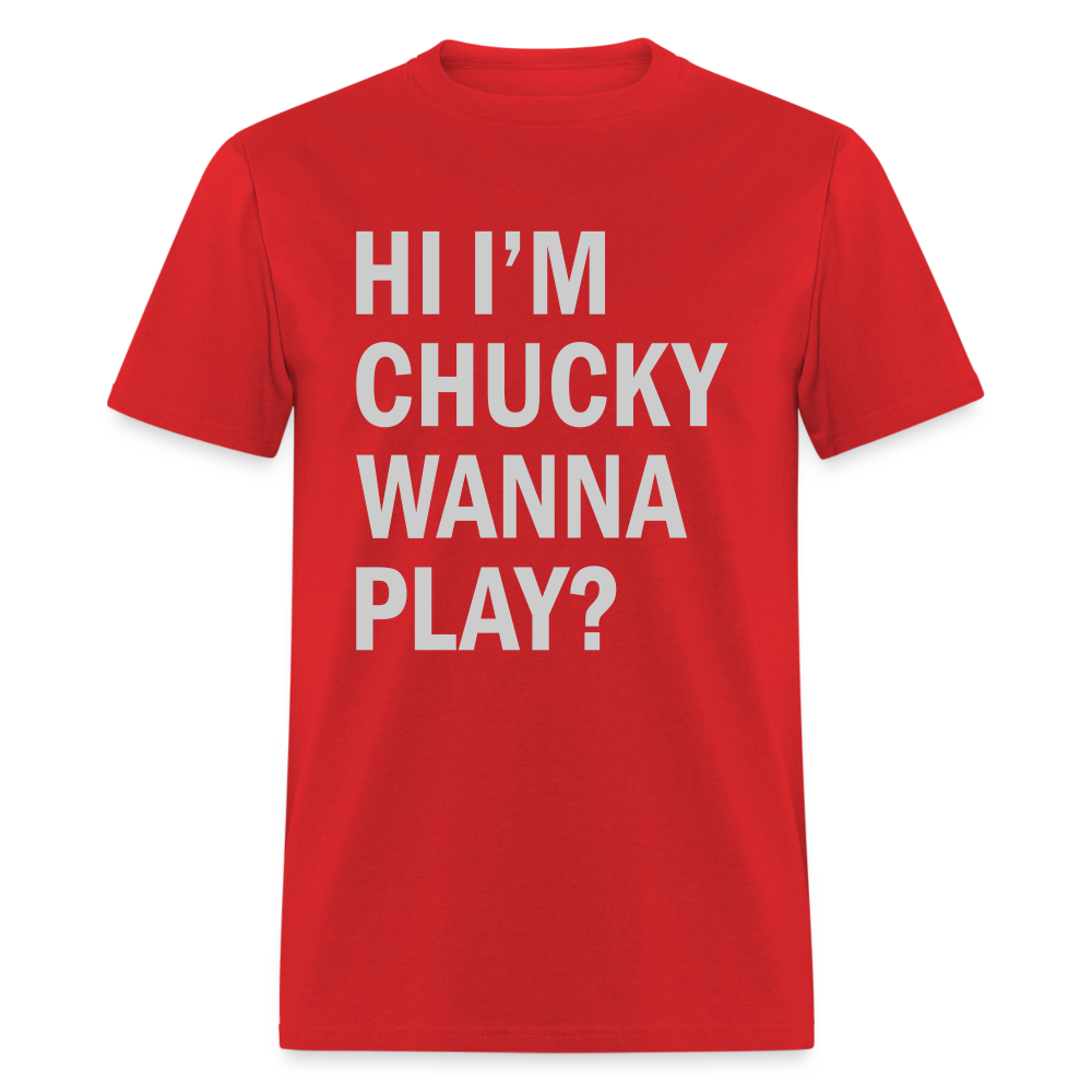 Hi I'm Chucky Wanna Play T-Shirt - red