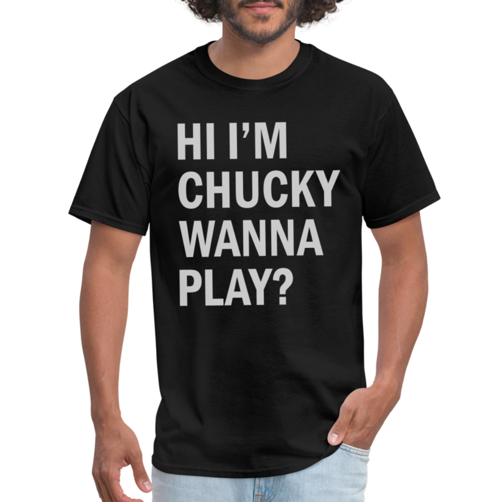 Hi I'm Chucky Wanna Play T-Shirt - black