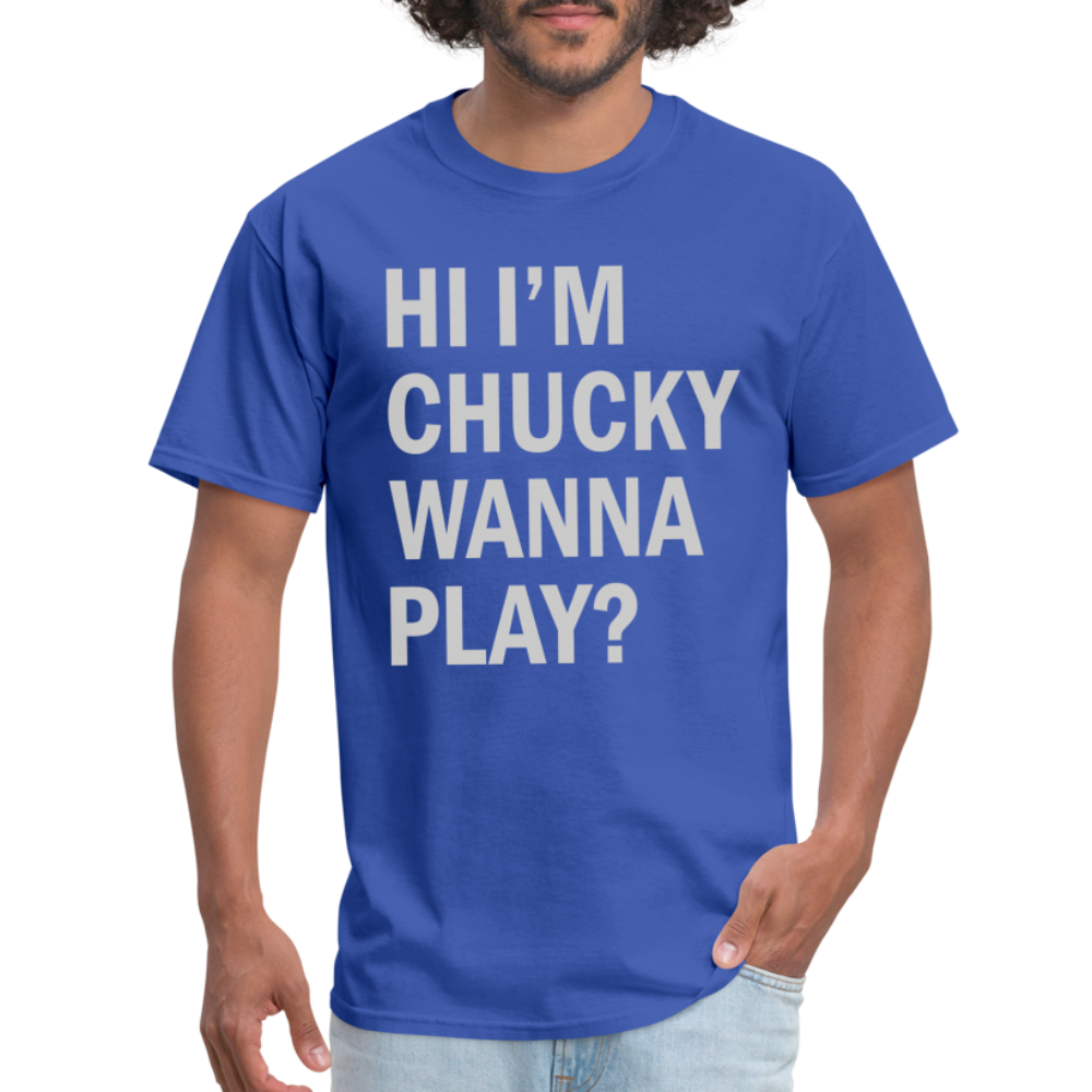 Hi I'm Chucky Wanna Play T-Shirt - royal blue