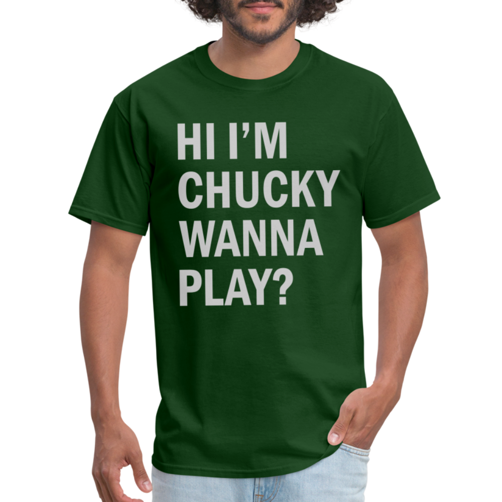 Hi I'm Chucky Wanna Play T-Shirt - forest green