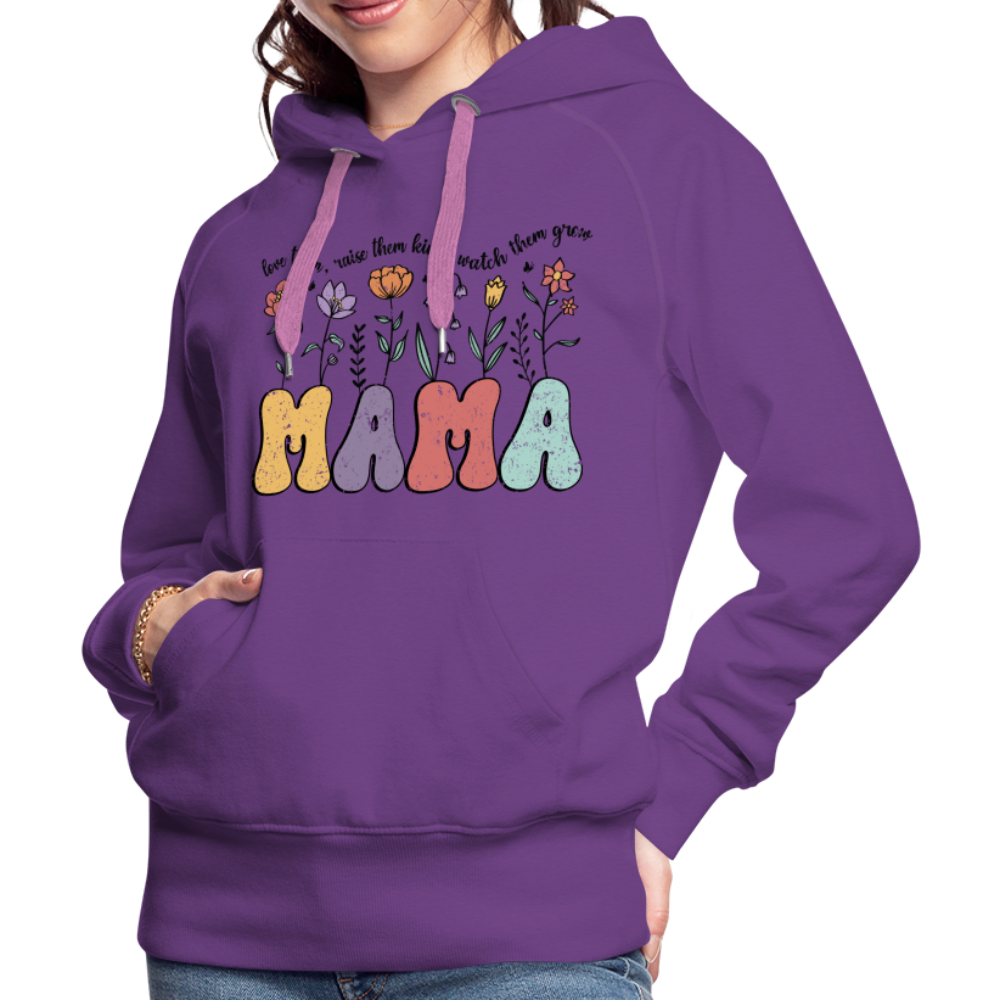 Mama, Love Them, Raise Them Kind, Watch Them Grow Women’s Premium Hoodie - purple 