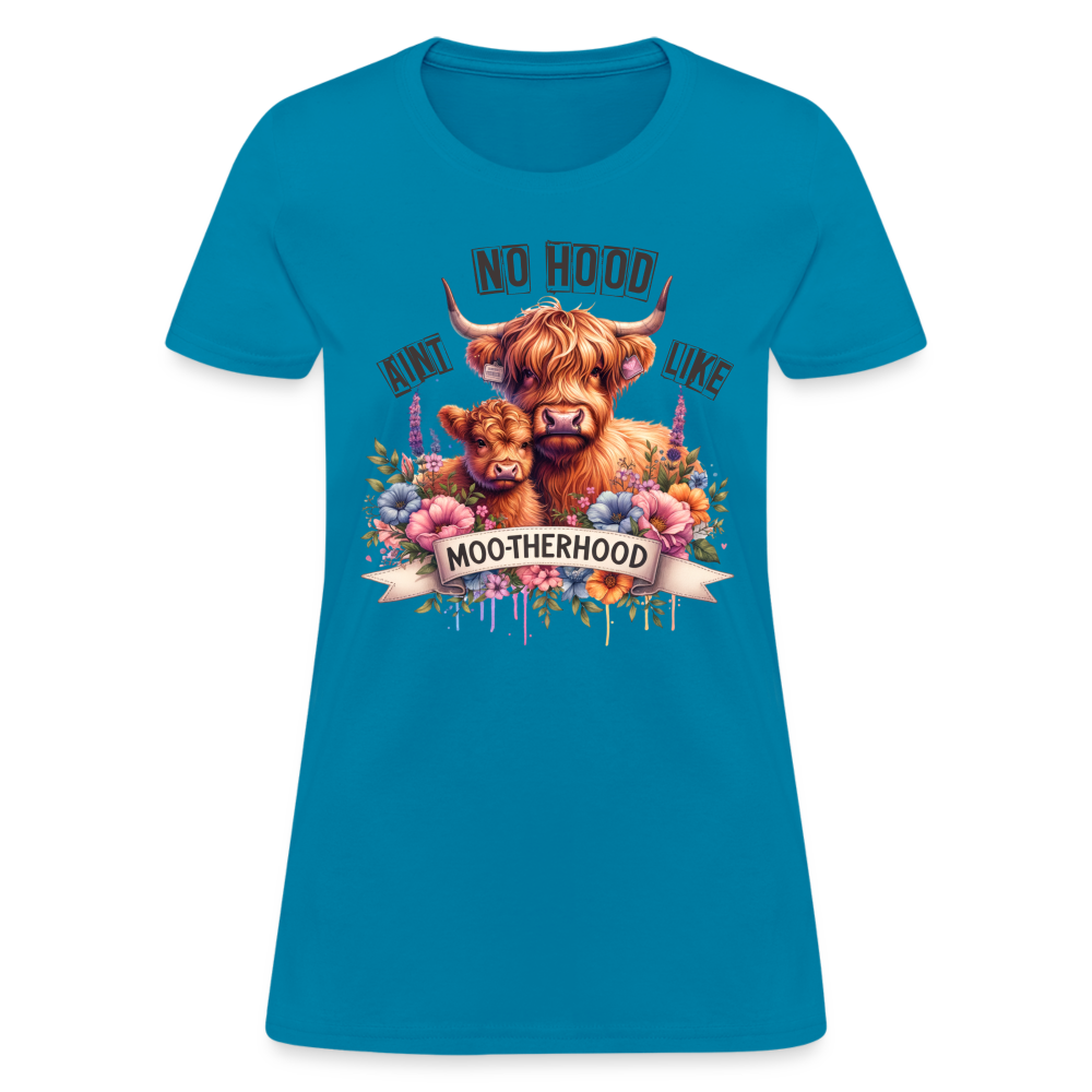 Aint No Hood Like Moo-Therhood Women's T-Shirt (Highland Cow) - turquoise