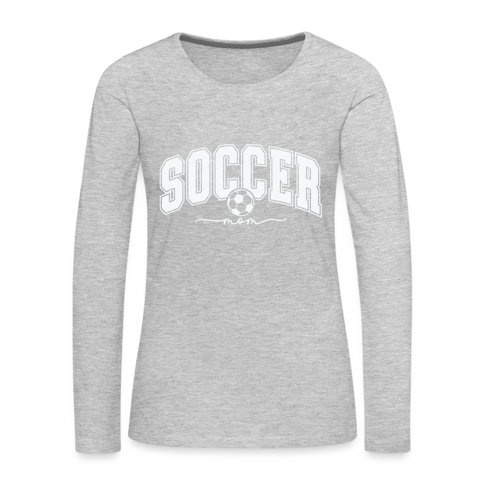 Soccer Mom Women's Premium Long Sleeve T-Shirt - heather gray