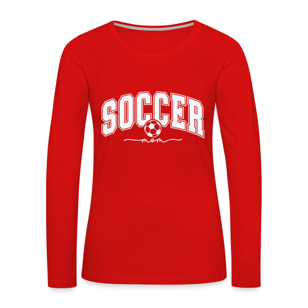 Soccer Mom Women's Premium Long Sleeve T-Shirt - red
