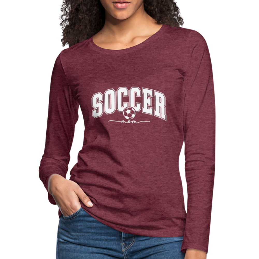 Soccer Mom Women's Premium Long Sleeve T-Shirt - heather burgundy