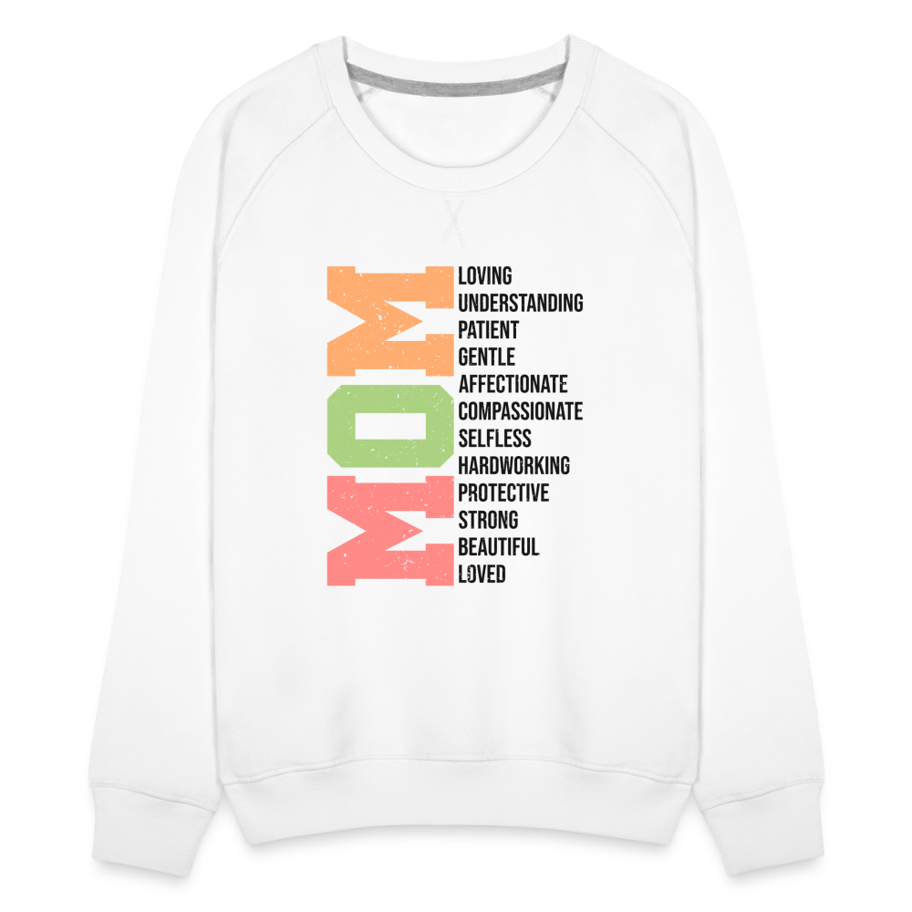 Mom Women’s Premium Sweatshirt (Loving Words) - white