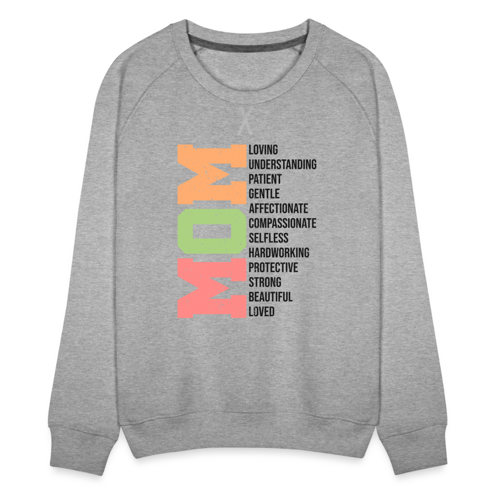 Mom Women’s Premium Sweatshirt (Loving Words) - heather grey