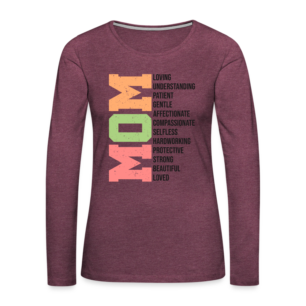 Mom Women's Premium Long Sleeve T-Shirt (Loving Words) - heather burgundy