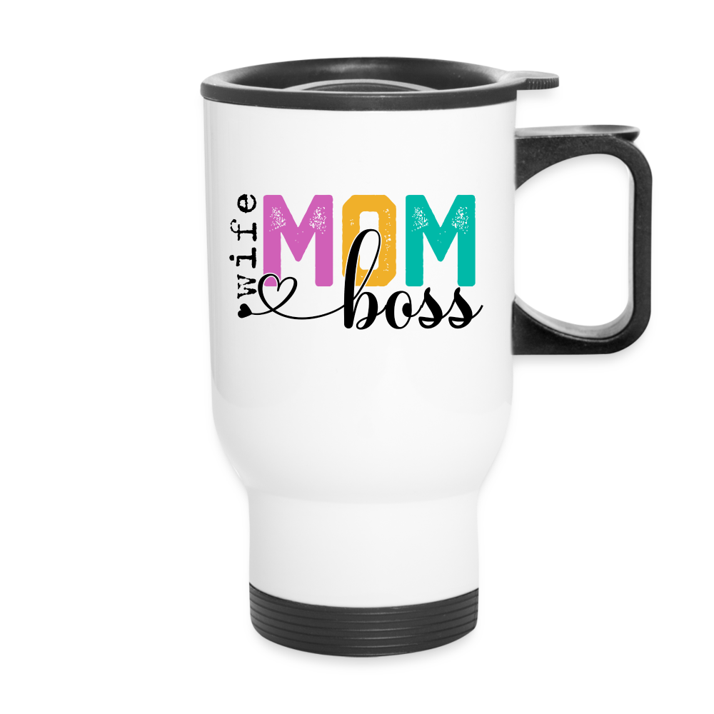 Mom Wife Boss Travel Mug - white