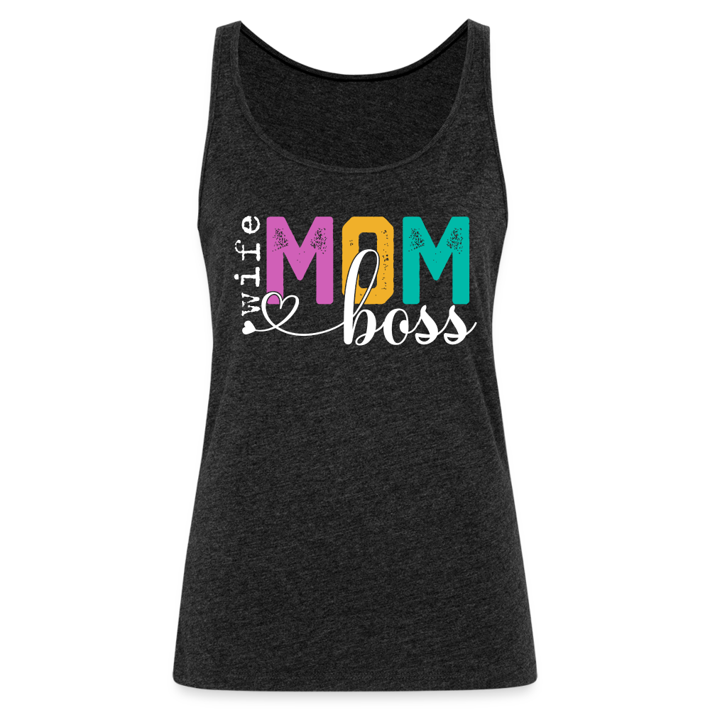 Mom Wife Boss Women’s Premium Tank Top - charcoal grey