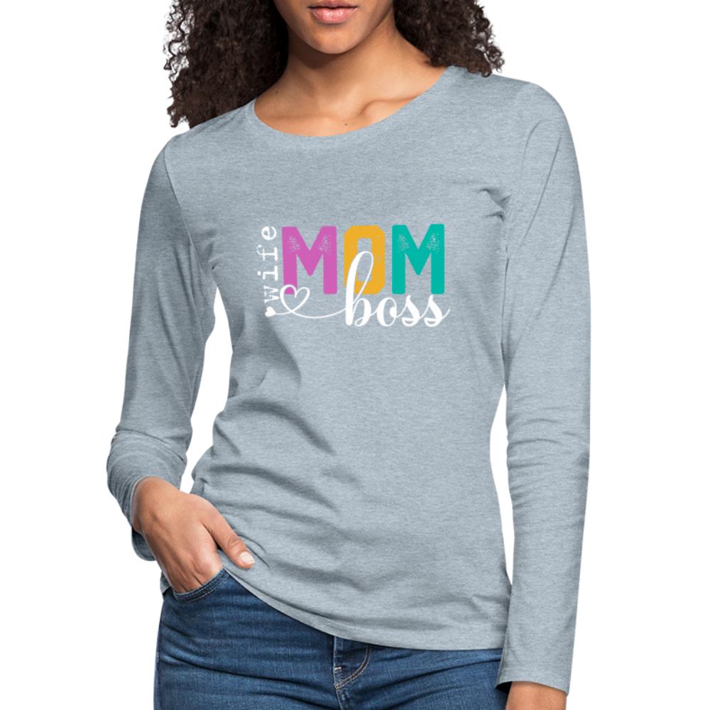 Mom Wife Boss Women's Premium Long Sleeve T-Shirt - heather ice blue