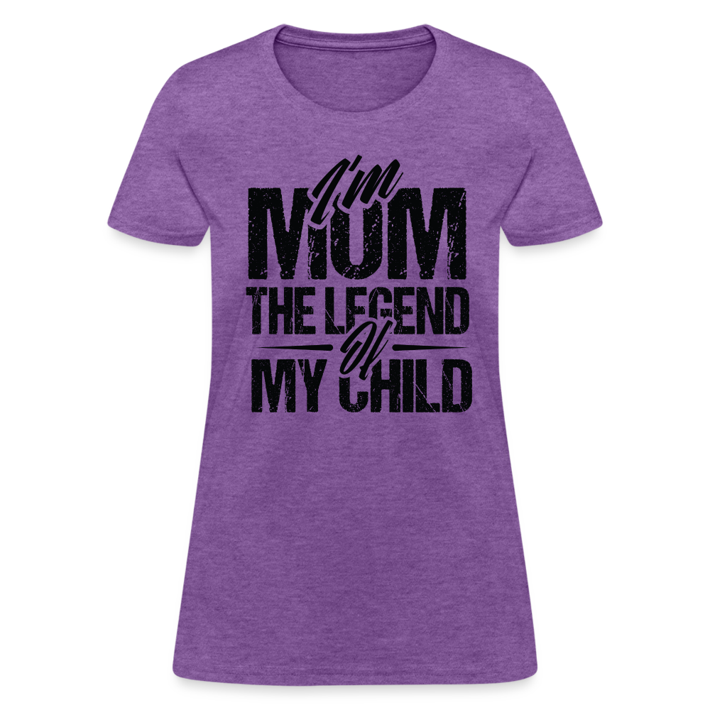 I'm Mom The Legend Of My Child Women's T-Shirt - purple heather