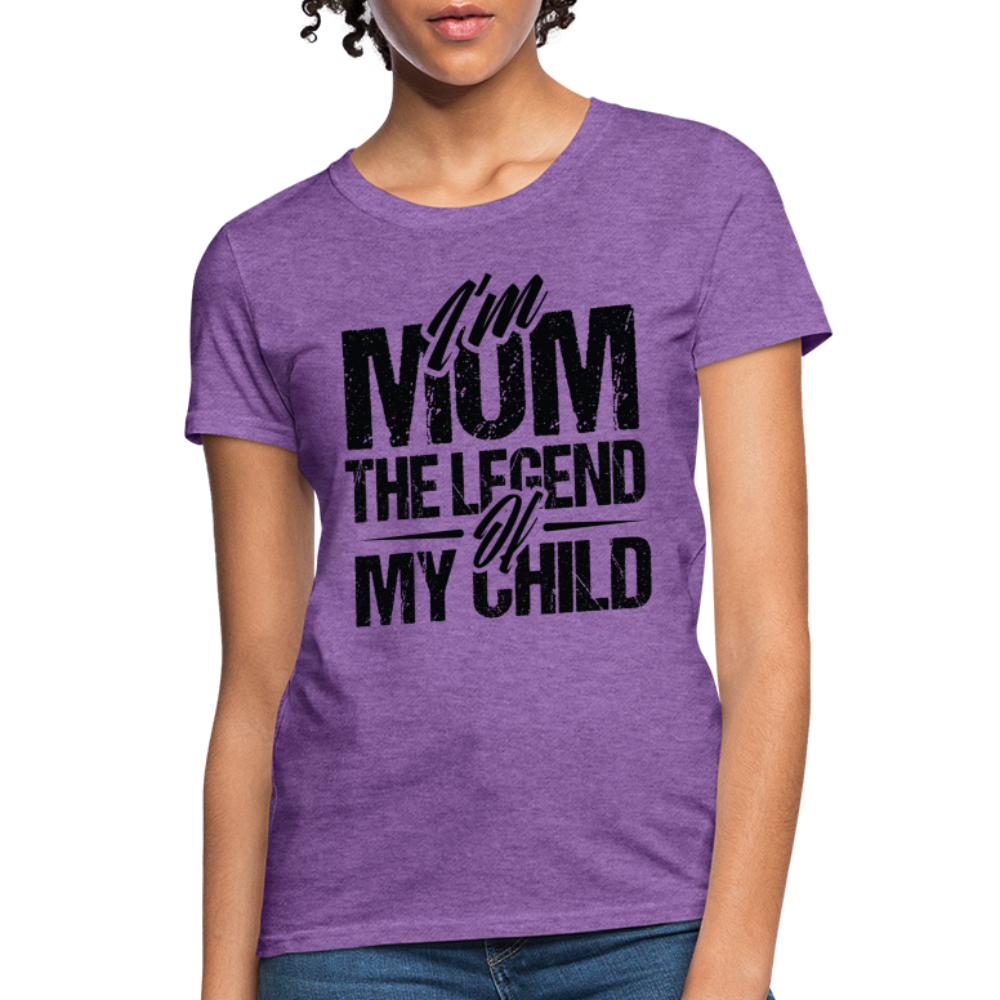 I'm Mom The Legend Of My Child Women's T-Shirt - purple heather
