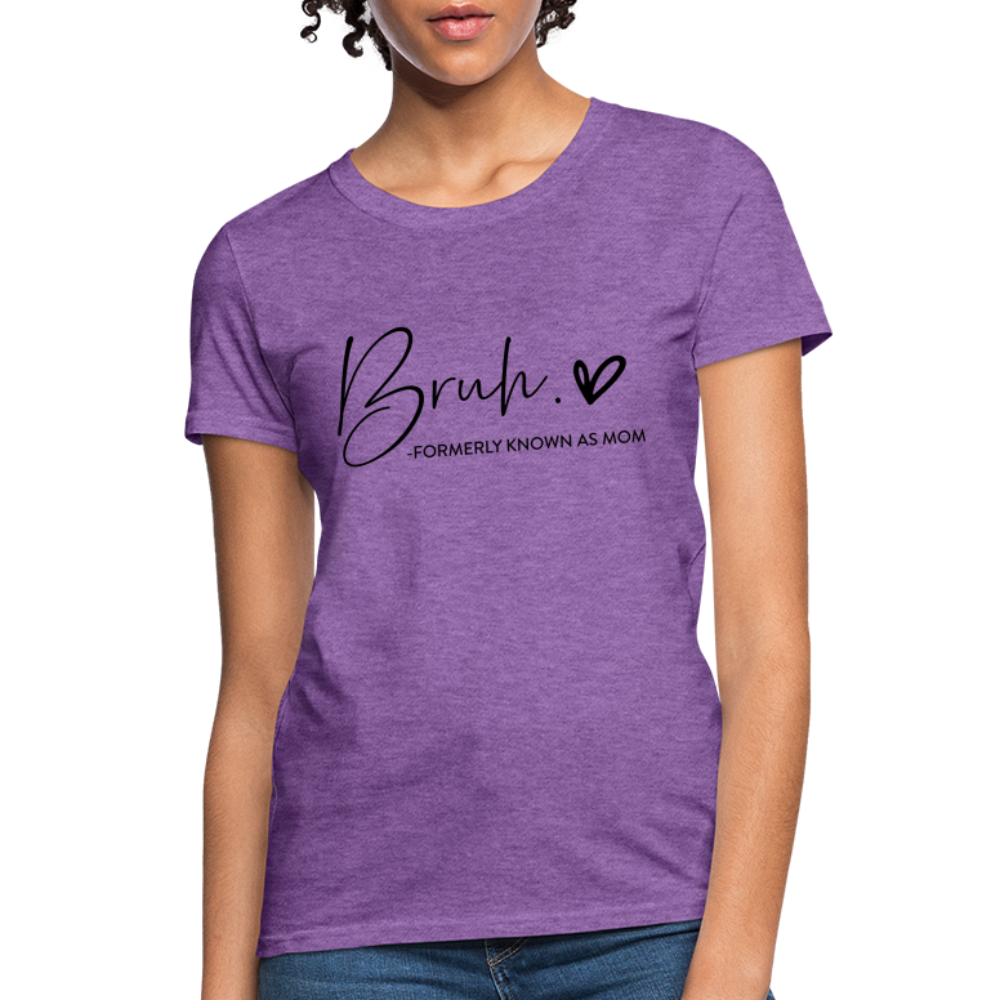 Bruh Formerly known as Mom T-Shirt - purple heather