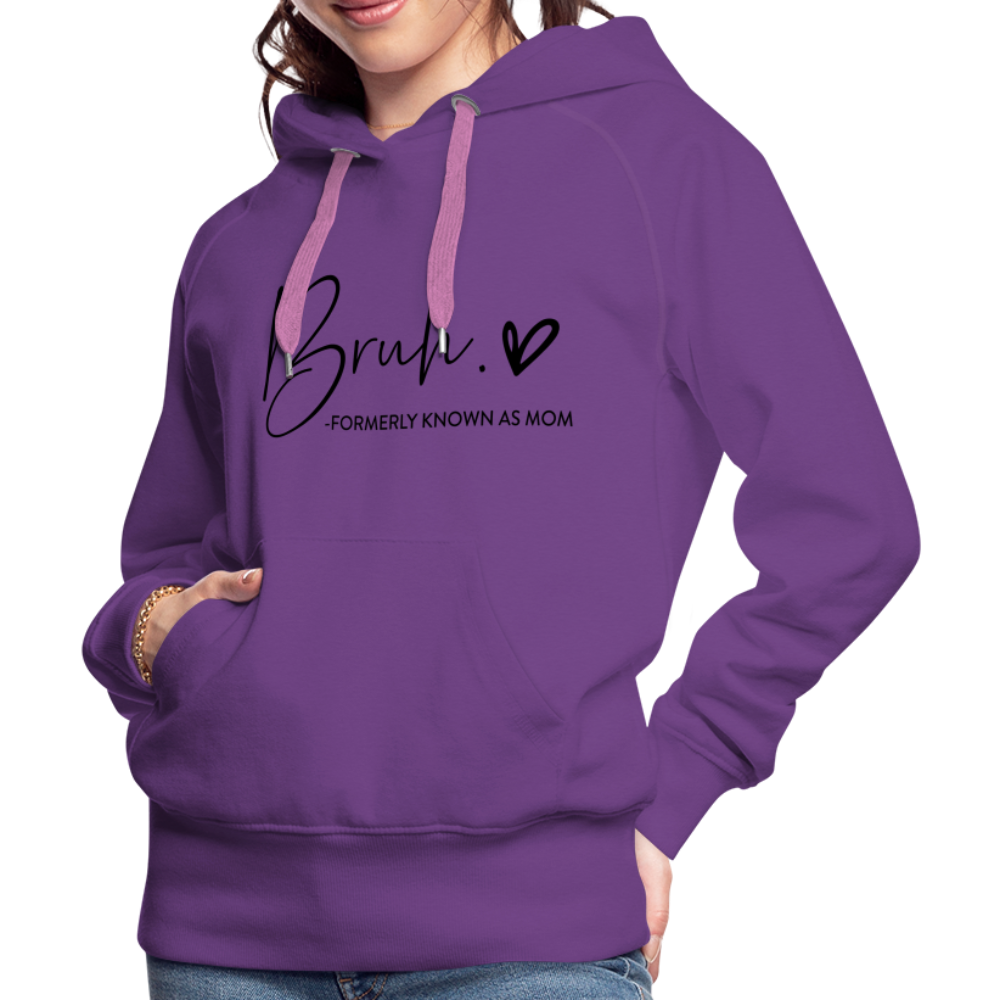 Bruh Formerly known as Mom - Women’s Premium Hoodie - purple 