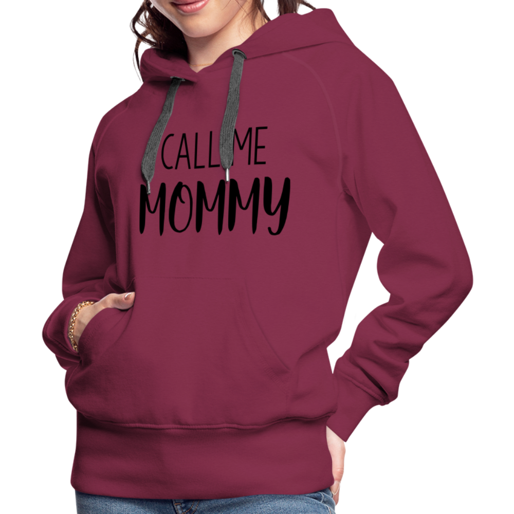 Call Me Mommy - Women’s Premium Hoodie - burgundy