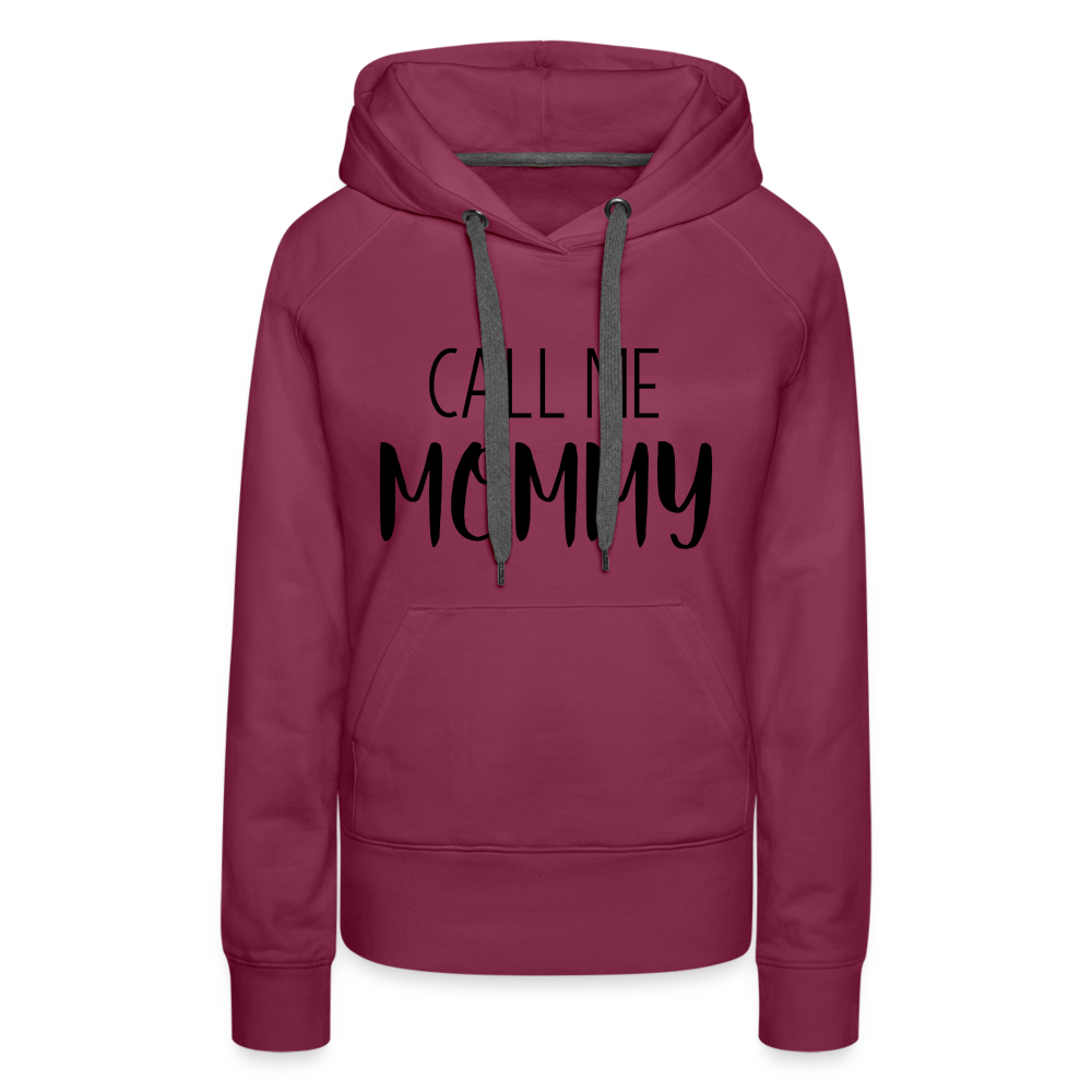 Call Me Mommy - Women’s Premium Hoodie - burgundy