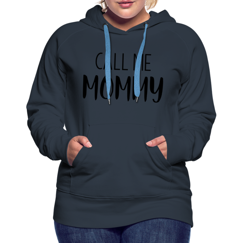 Call Me Mommy - Women’s Premium Hoodie - navy