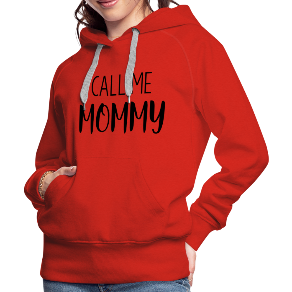 Call Me Mommy - Women’s Premium Hoodie - red
