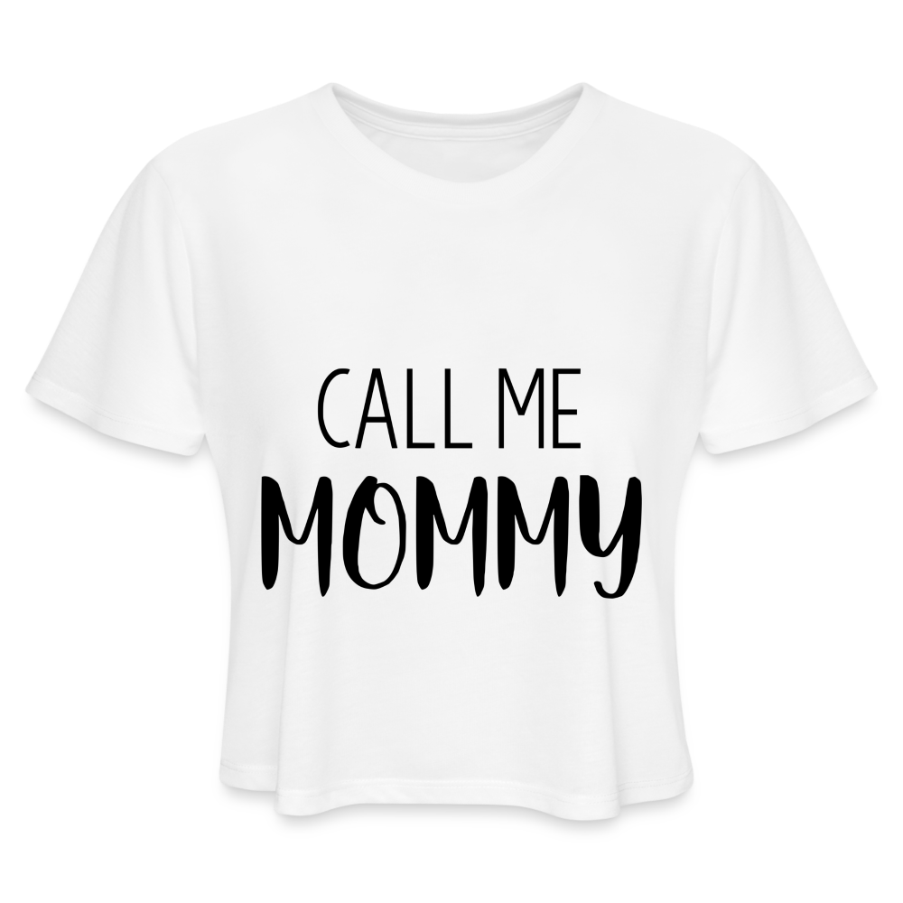 Call Me Mommy - Women's Cropped T-Shirt - white